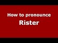 How to pronounce Rister (Spanish/Argentina) - PronounceNames.com