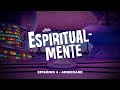 Espiritualmente Ep.4 - ANSIEDADE  I Pr. Igor Bolichoski I Nova Semente