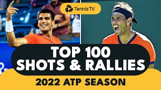 TOP 100 SHOTS & RALLIES: 2022 ATP SEASON!