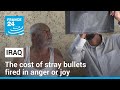 Iraq counts cost of stray bullets fired in anger or joy • FRANCE 24 English