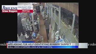 Abilene PD asking for help identifying robbery suspect