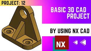 NX CAD // Basic Project #12 // 3D Model Basic Design