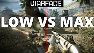 Warface:Graphics Comparison/ LOW VS MAX