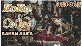 Koka vs Coca (Audio song) || Karan Aujla || latest punjabi song 2020 || karan Aujla new song || song