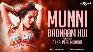 MUNNI BADNAM HUI (Remix) DJ Kalpesh Mumbai | Dabangg | Malaika Arora | Salman Khan