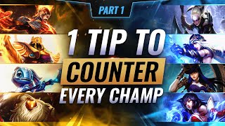 1 Tip to COUNTER EVERY CHAMPION (Part 1) - League of Legends Season 12