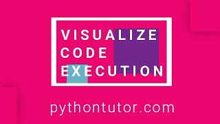 pythontutor.com - Visualize Code Execution