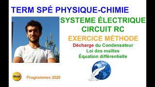 TERM SPÉ PHYSIQUE-CHIMIE : CIRCUIT RC / DÉCHARGE DU CONDENSATEUR / EXERCICE CORRIGÉ