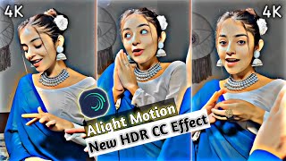 🔥New HDR CC Effect | Smooth + HDR | Alight Motion | ✅