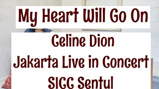 My Heart Will Go On Celine Dion Jakarta Live 2018 - full