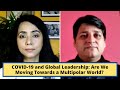 COVID-19 and Global Leadership: Are We Moving Towards a Multipolar World?