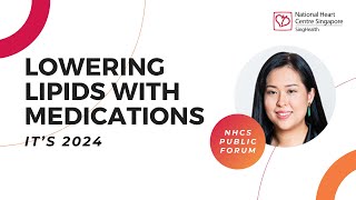 Lowering Lipids with Medications - It's 2024 - NHCS Public Forum Talk on 29 June 2024