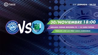 Jornada 11 de Segunda División // Málaga Ciudad Redonda FS 🆚 INAGROUP EL EJIDO FUTSAL