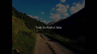 Trek to AlaKul lake via AltynArashan Kyrgyzstan