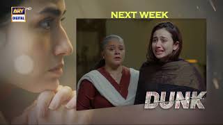Dunk Last Episode 31 - Teaser - ARY Digital Drama