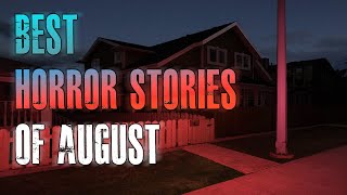 BEST Horror Stories Of August | Stalkers, Creepy Neighbors, Online Dating App | TRUE Scary Stories