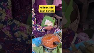 Makanan Jaman Dulu Emang Bikin Kangen