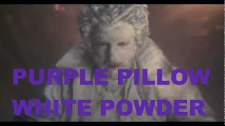 PURPLE PILLOW WHITE POWDER