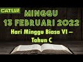 Bacaan Liturgi 13 Februari 2022 - Minggu Pekan Biasa VI Tahun C | CATUR