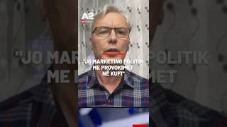 Ish-koloneli: Jo marketing politik me provokimet në kufi.