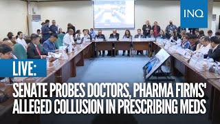 LIVE: Senate probes alleged scheme between doctors, pharma firms in prescribing medicines