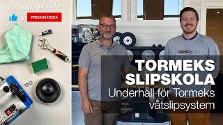 Underhåll för Tormeks våtslipmaskiner | Del 21 | Tormek slipskola live