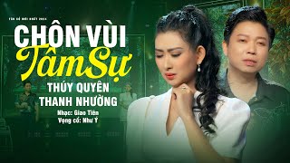 Tân Cổ Mới Nhất 2024 Nghe Đau Xót Tái Tê Tâm Hồn | Chôn Vùi Tâm Sự - Thúy Quyên x Thanh Nhường