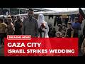 Israeli strikes in Gaza City: A drone attack kills five people in a wedding