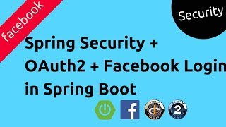 Spring Security OAuth2 using Facebook in Spring Boot | Security Primer | Tech Primers