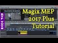 Magix Movie Edit Pro 2017 PLUS Tutorial for the Beginner (All steps to make YouTube videos)