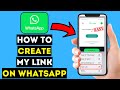 How To Create My WhatsApp Link - [2024 EASY Tutorial]