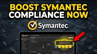 How To Increase Compliance Standards With Symantec Complete Guide