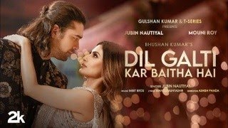 Dil Galti Kar Baitha Hai | Jubin Nautiyal, Danish Sabri | T-Series