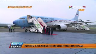 Presiden Kunjungan Kenegaraan ke Turki dan Jerman