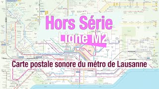 Hors série : Ligne M2, métro de Lausanne