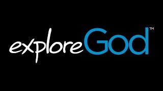 What is Explore God?