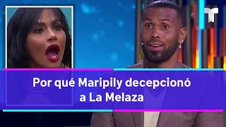 La Casa de los Famosos 4 | Por qué Maripily decepcionó a La Melaza