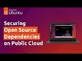 Securing Open Source Dependencies on Public Cloud