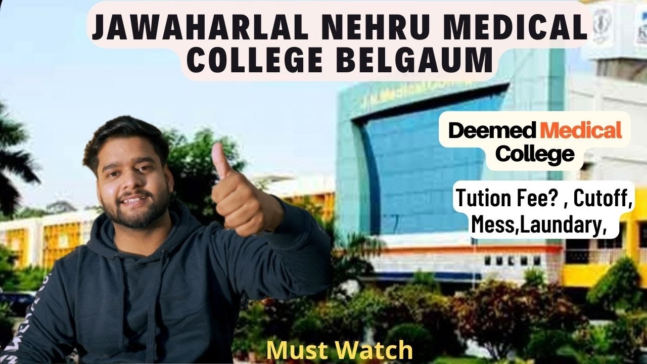 Jawaharlal Nehru Medical College Belgaum | Oldest Medical College ...