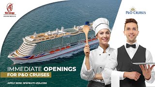 Immediate Openings for P\u0026O Cruises - Apply Today! www.cti-usa.com