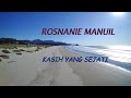 ROSNANIE MANUIL || KASIH YANG SEJATI