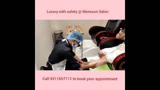 Luxury with safety @Monsoon Salon Sector 70 Gurugram