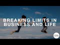 259 breaking limits in business and life