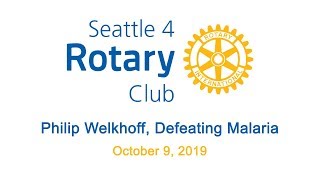 Rotary Luncehon 10-9-19 Philip Welkhoff, Defeating Malaria