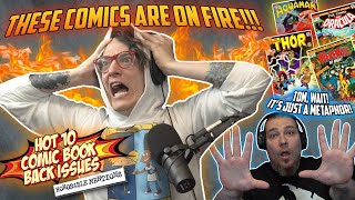 Don't Let The Comic Book 🔥HEAT🔥 Get to You! // Hot10 Honorable Mention List ft. GemMintCollectibles