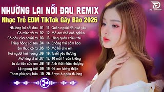 Nhường Lại Nỗi Đau Remix♫ BXH Nhạc Trẻ EDM Hot Trend TRIỆU VIEW - Top 15 Bản EDM TikTok Hay Nhất2026