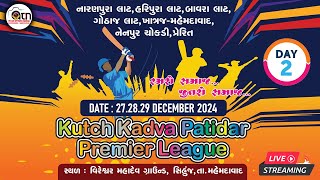 Kutch kadva patidar Premier League  Cricket  Day-2 28/12/2024