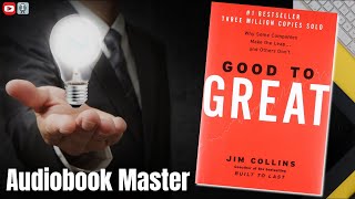Good to Great Best Audiobook Summary By Jim Collins