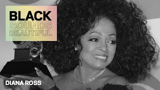 How Diana Ross Became One Of The Top Entertainers Of The 20th Century | Black Sounds Beautiful