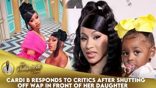 Cardi B Responds To Critics After Shutting Off WAP In Front Of Her Daughter